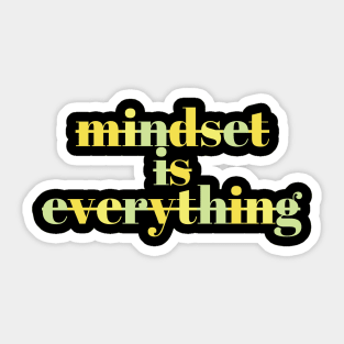 Mindset is everything Sticker